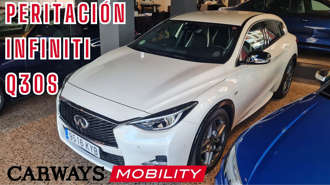 Revisión y peritaje PERITOS RB INFINITI Q30s  | Carways Mobility