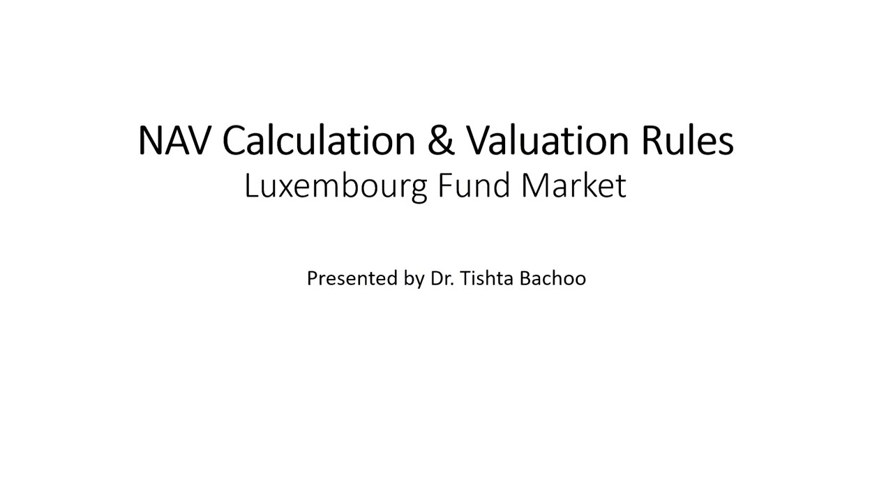 NAV Calculation & Valuation Rules in Luxembourg Funds | Practical Guide for Fund Accountants