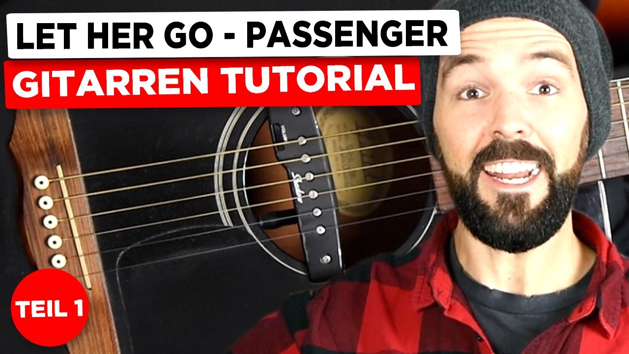 Passenger - Let her go - Gitarre lernen - Teil 1