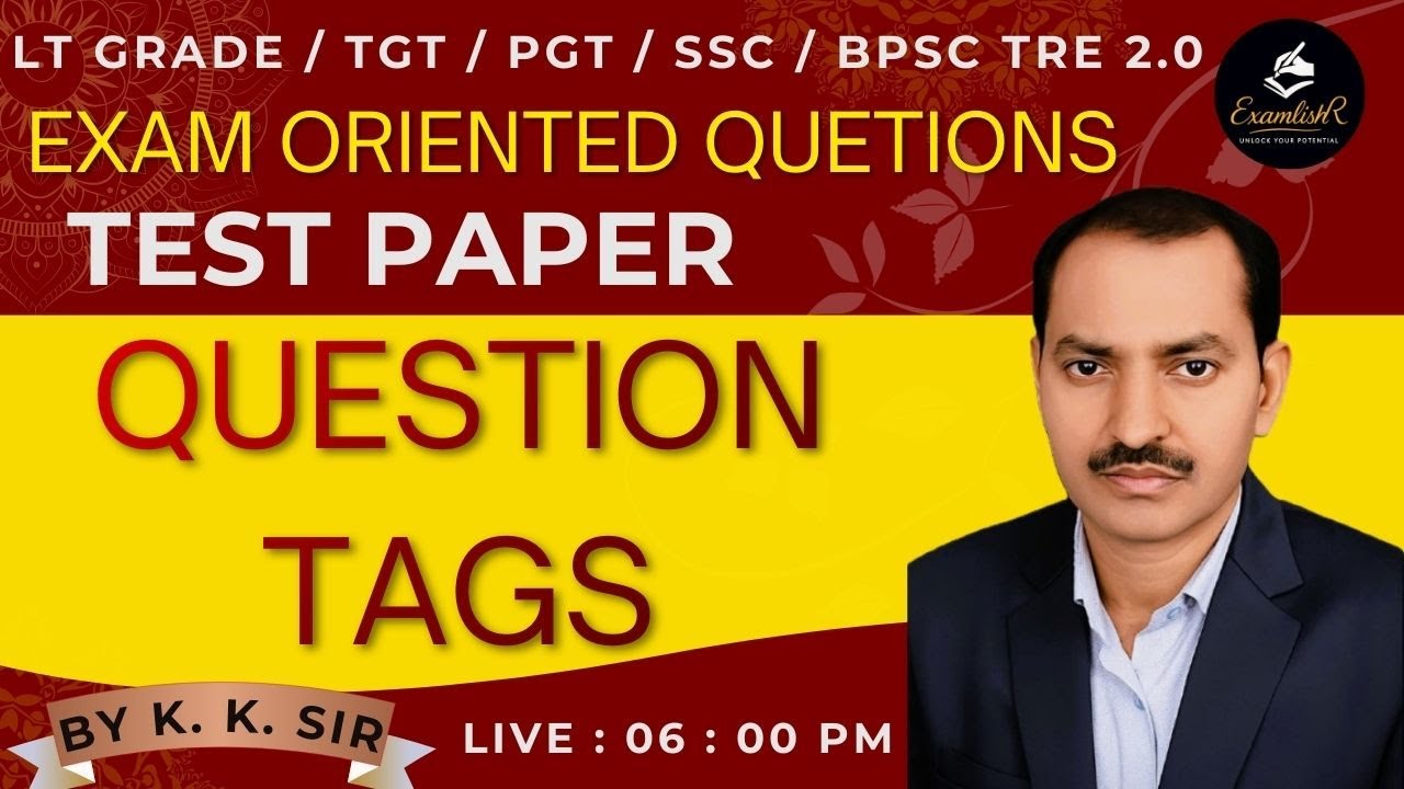 Question Tags Test Paper | English Grammar | By K.K.SIR | LT Grade / TGT / PGT & Other exams