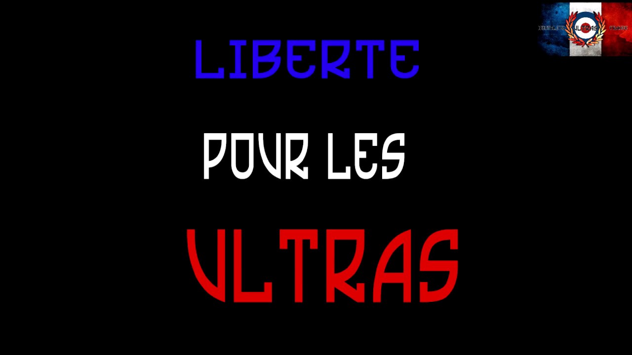 Liberté pour les ultras