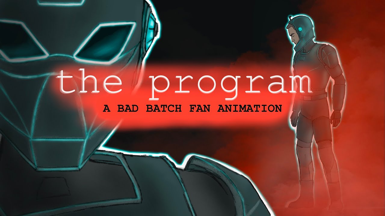 The Program | A Bad Batch Animation