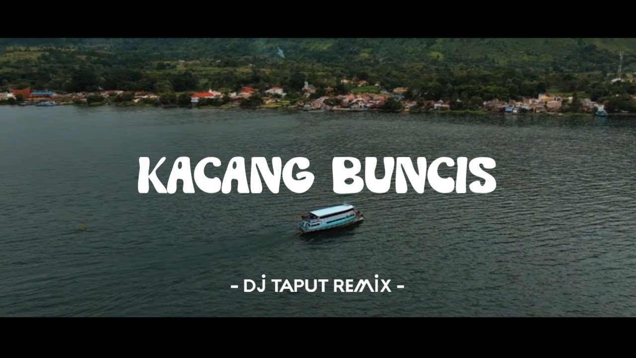 DJ KACANG BUNCIS SLOW | DJ Tiktok Viral Lagu Batak Simalungun Remix Terbaru (DJ Taput Remix)