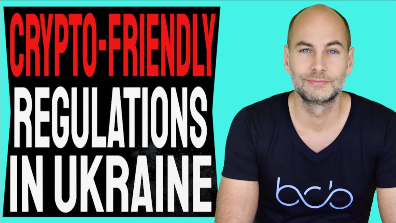 CRYPTO-FRIENDLY REGULATIONS IN UKRAINE [Details]