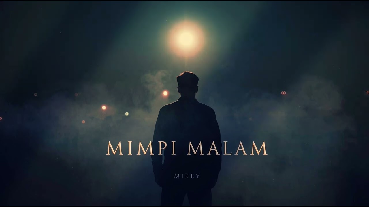 Mimpi Malam - Mikey