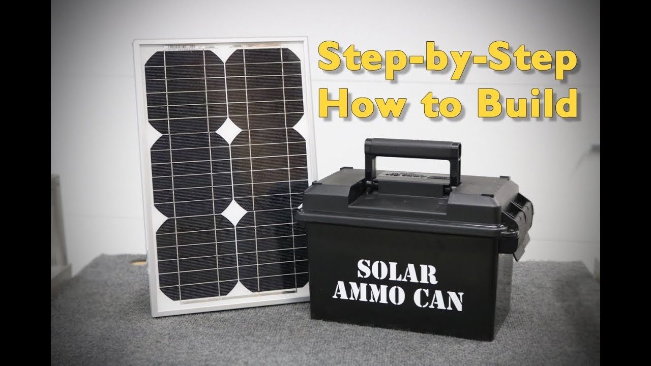 Build A Solar Ammo Can Full-Length Instructional Video