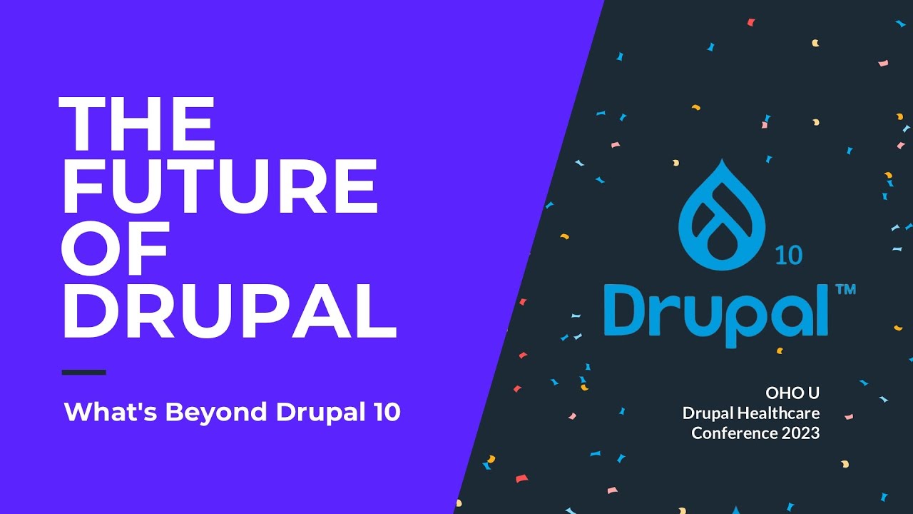The Future of Drupal: What's Beyond Drupal 10
