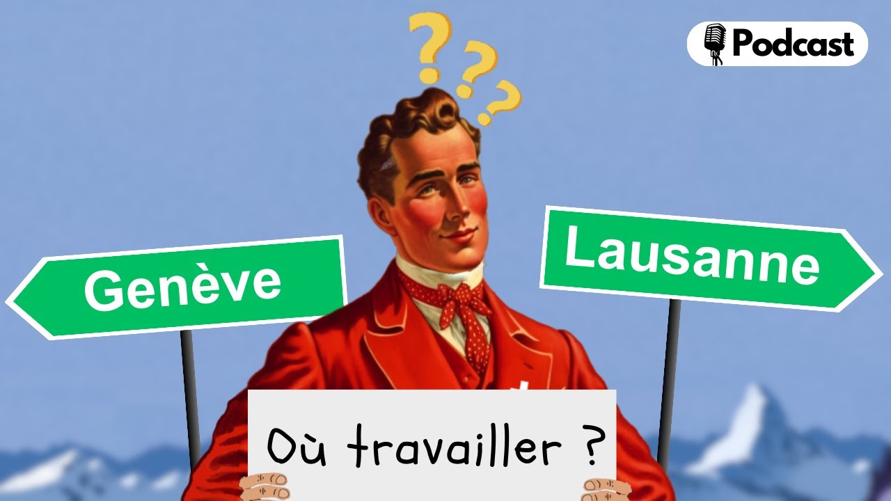 Plutôt Genève ou Lausanne Pour Travailler ?