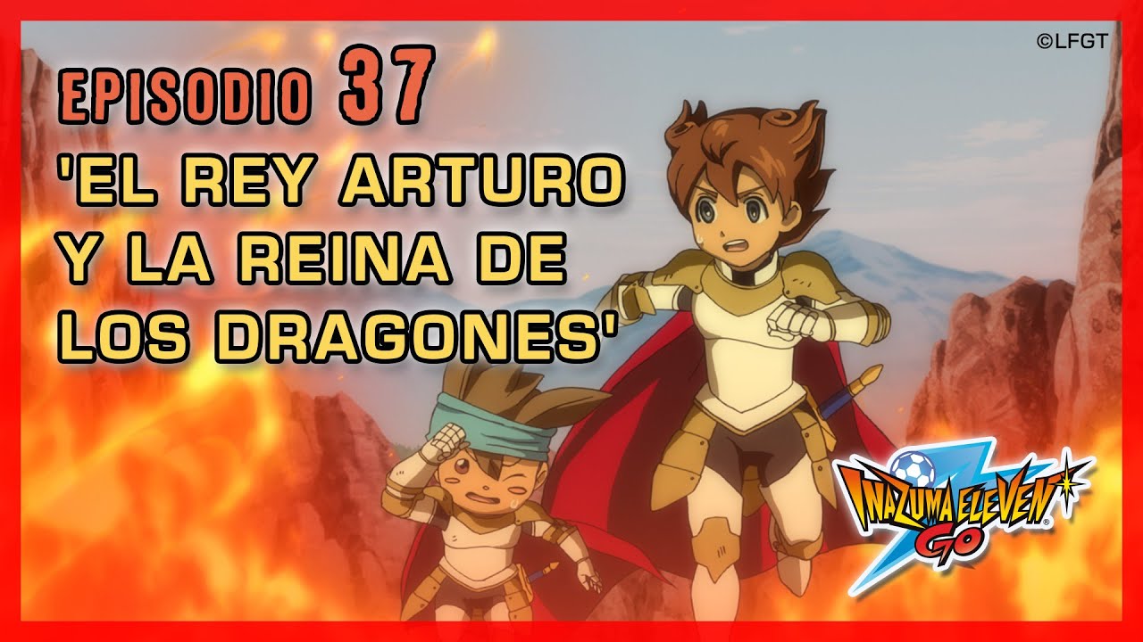 Inazuma Eleven Go Chrono Stones - Episodio 37 español «¡El Rey Arturo y la Reina de los dragones!»
