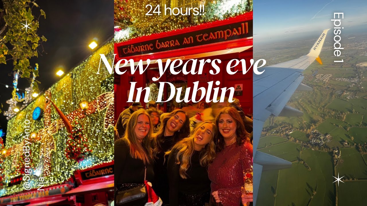 24 HOURS IN DUBLIN | FOR NYE 2026