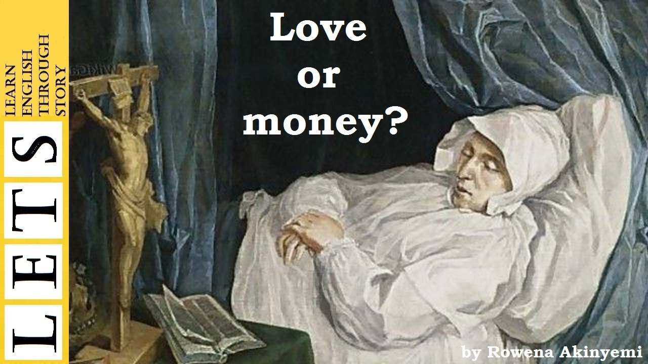Learn English Through Story: Love or money?  by Rowena Akinyemi