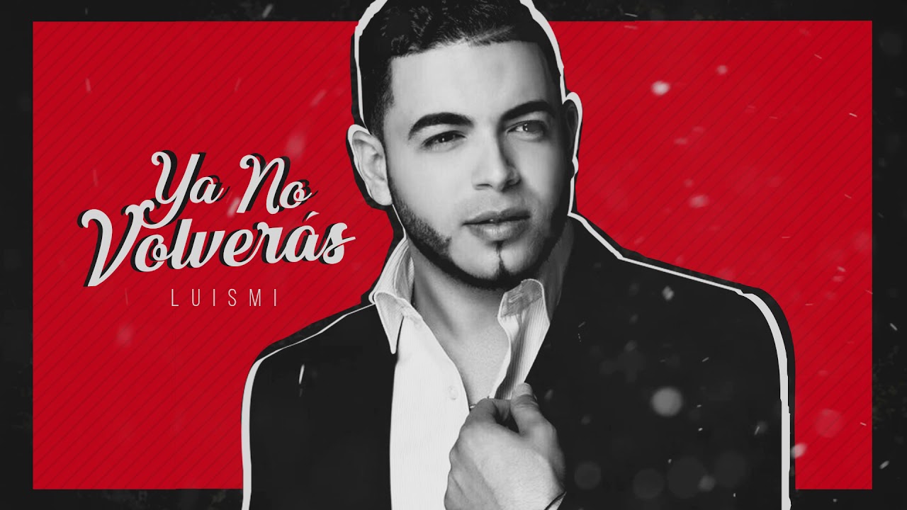 LUISMI SALSA - YA NO VOLVERÁS (AUDIO OFICIAL)