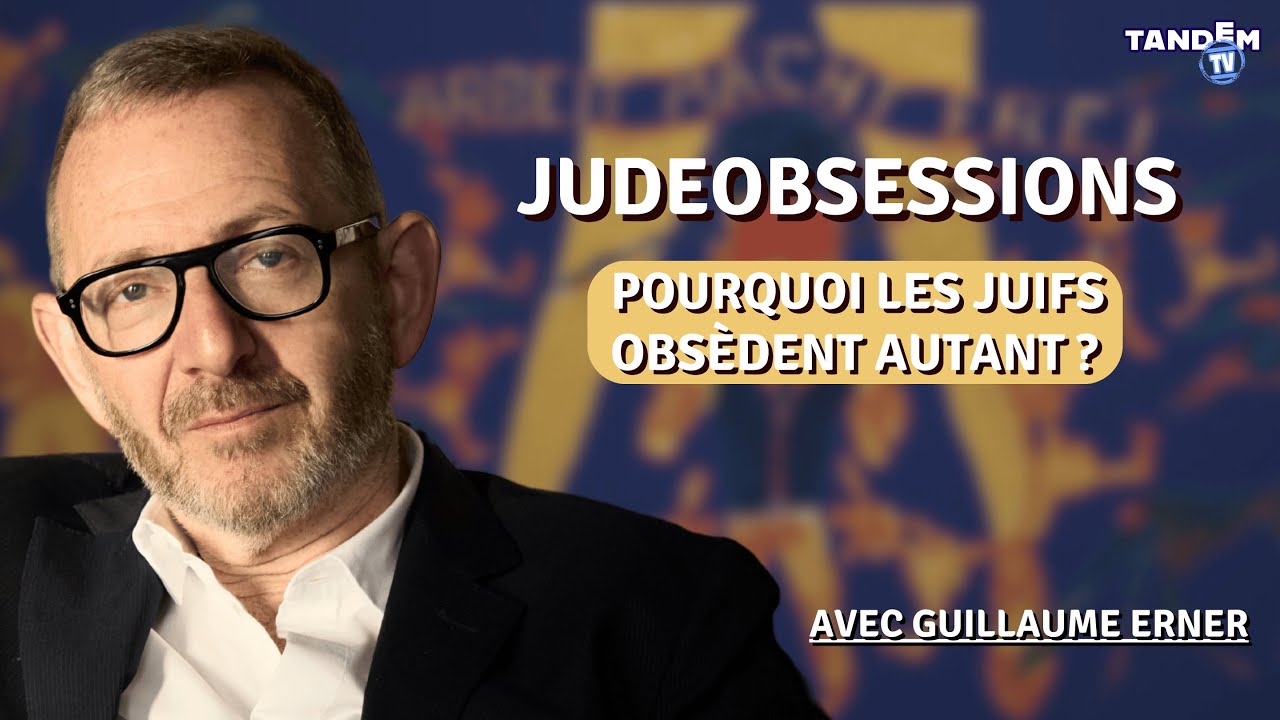 Judeobsessions : Pourquoi les Juifs obs&egrave;dent autant ? | Guillaume Erner