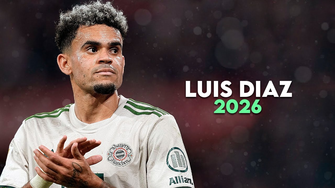 Luis Díaz 2026 -  Insane Skills, Goals & Assists | HD