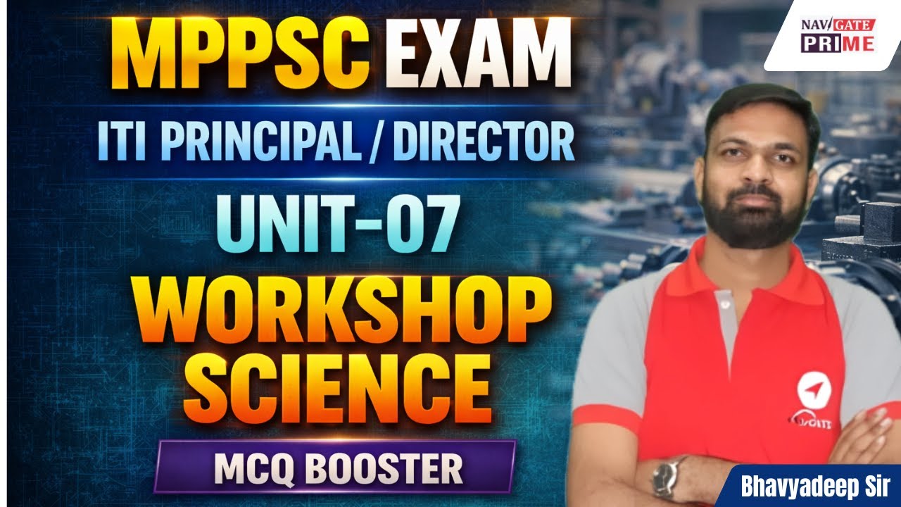 MPPSC ITI Principal/Director |UNIT-07 WORKSHOP SCIENCE -01 #MPPSC2025 #mppscitiprincipal