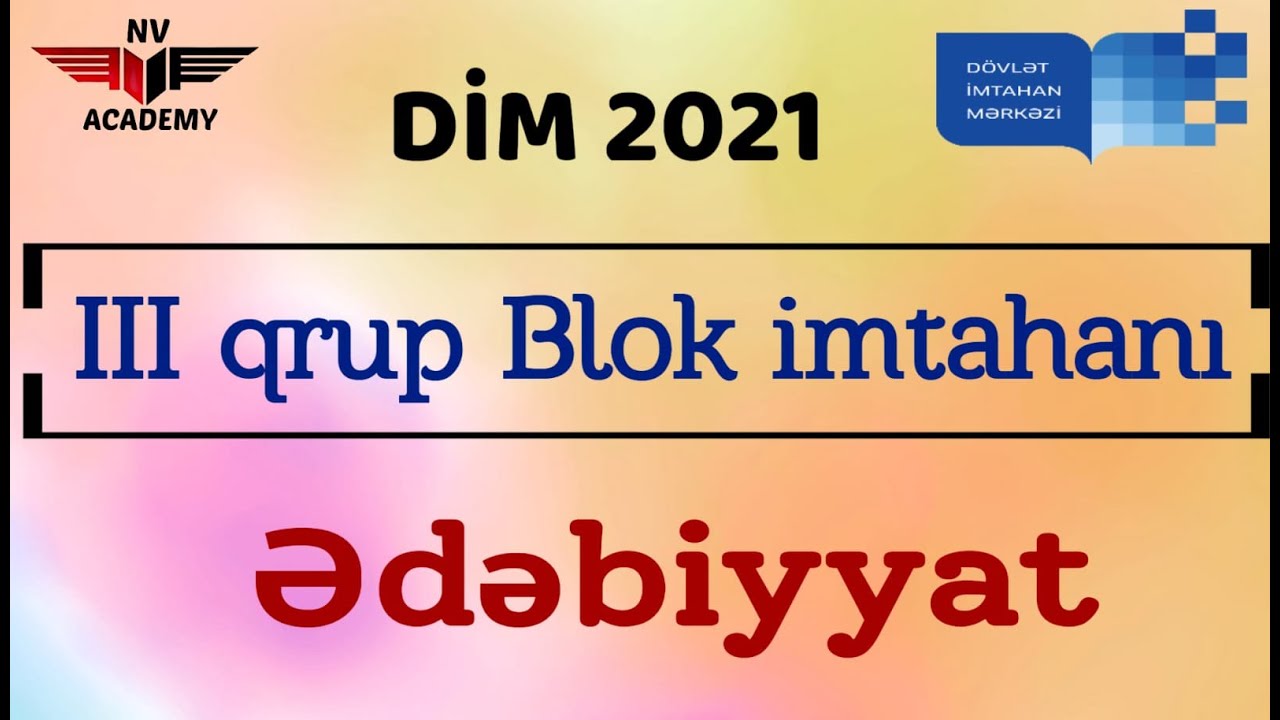 14.07.2021 #Ədəbiyyat suallarının izahı #Blok imtahanı #3-cü qrup #DİM 2021 / ƏDƏBİYYAT