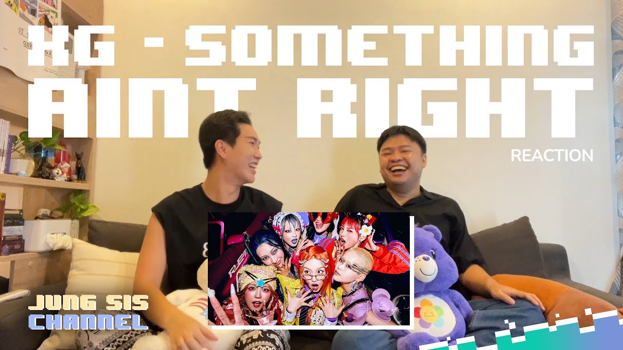 XG - SOMETHING AIN'T RIGHT หมาอัลฟ่าจะไปจบที่ตรงไหน?! [Reaction By #จองเวรซิส]