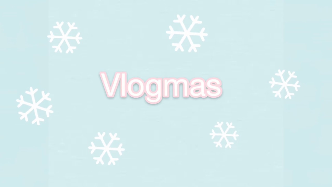 Vlogmas aesthetic intro template  2018. | free intro