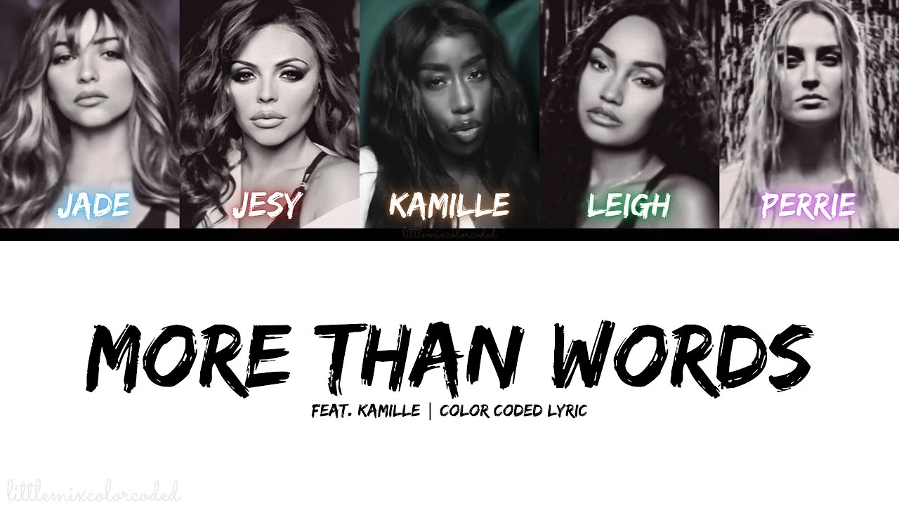 Little Mix - More Than Words (feat. Kamille) [Color Coded Lyric]