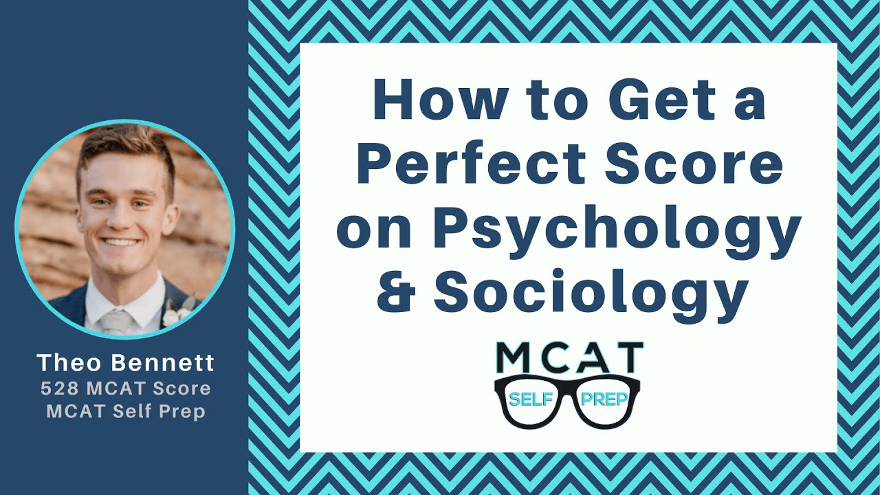 MCAT Psychology and Sociology Review (Advice from Perfect 528 MCAT Scorer)