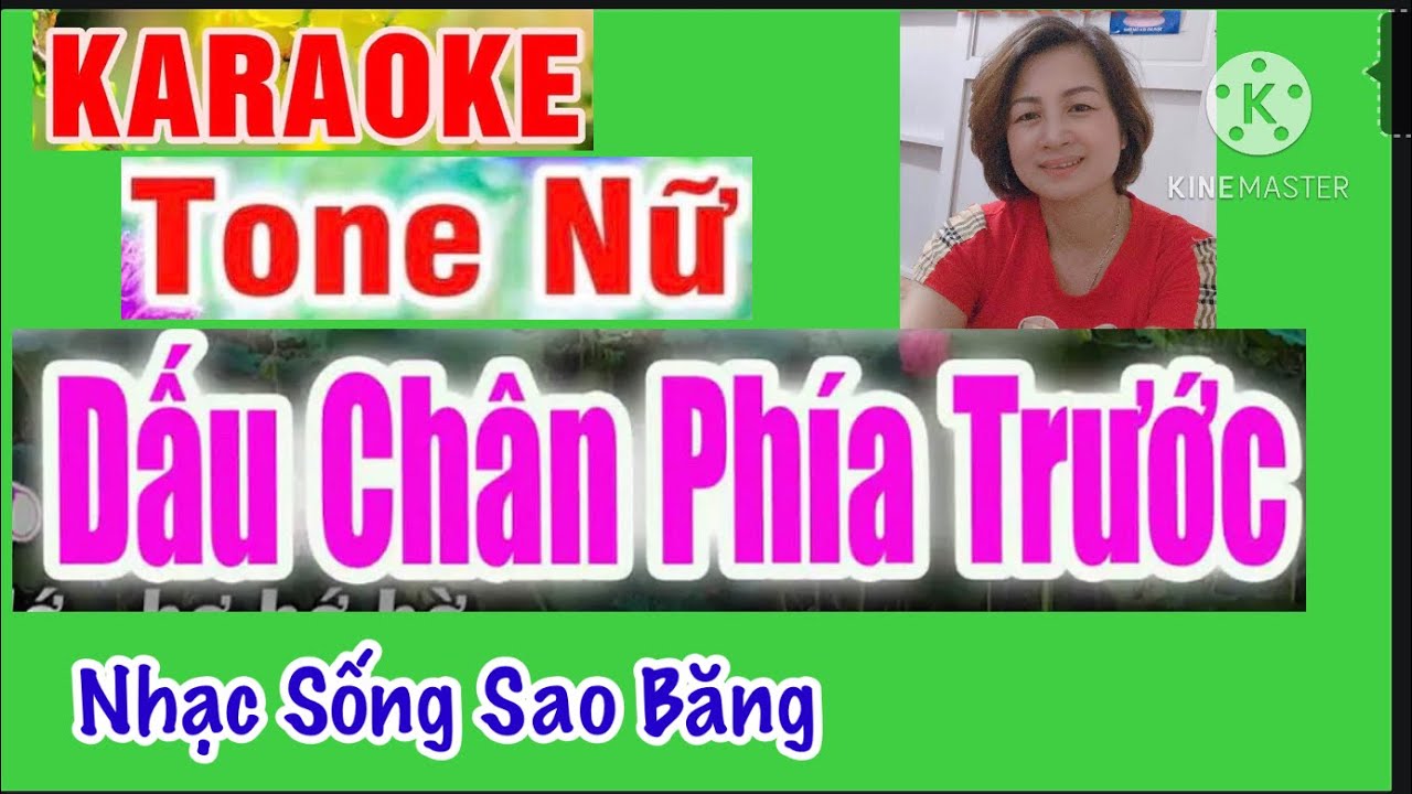 KARAOKE: DẤU CHÂN PHÍA TRƯỚC -TONE NỮ -FA THỨ -TÁC GIẢ PHẠM MINH TUẤN
