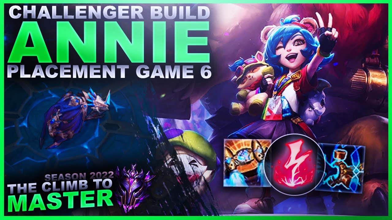 TRYING THE ANNIE CHALLENGER BUILD - Placement Game 6 - Climb to Master | League of Legends