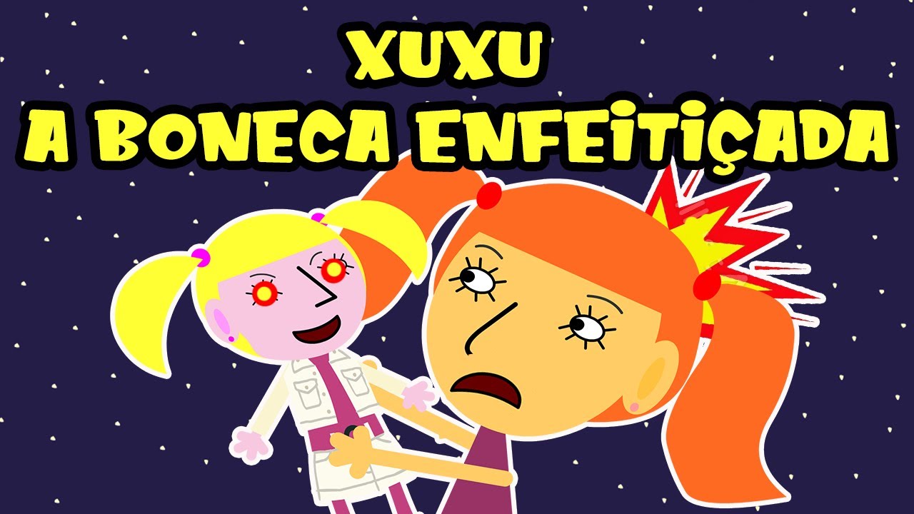 Xuxu A Boneca Enfeitiçada #folclorebrasileiro #desenhoeducativo