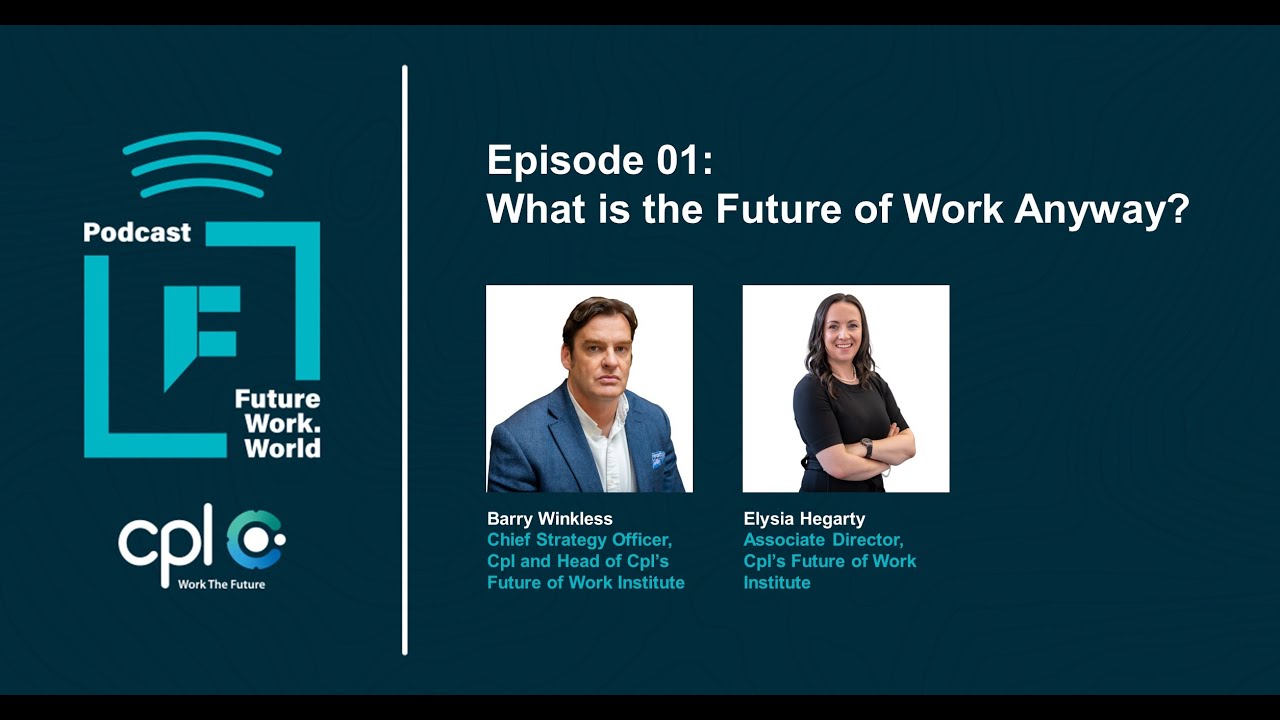 Future Work World Podcast - EP 01 - Barry Winkless - What is the future of work anyway