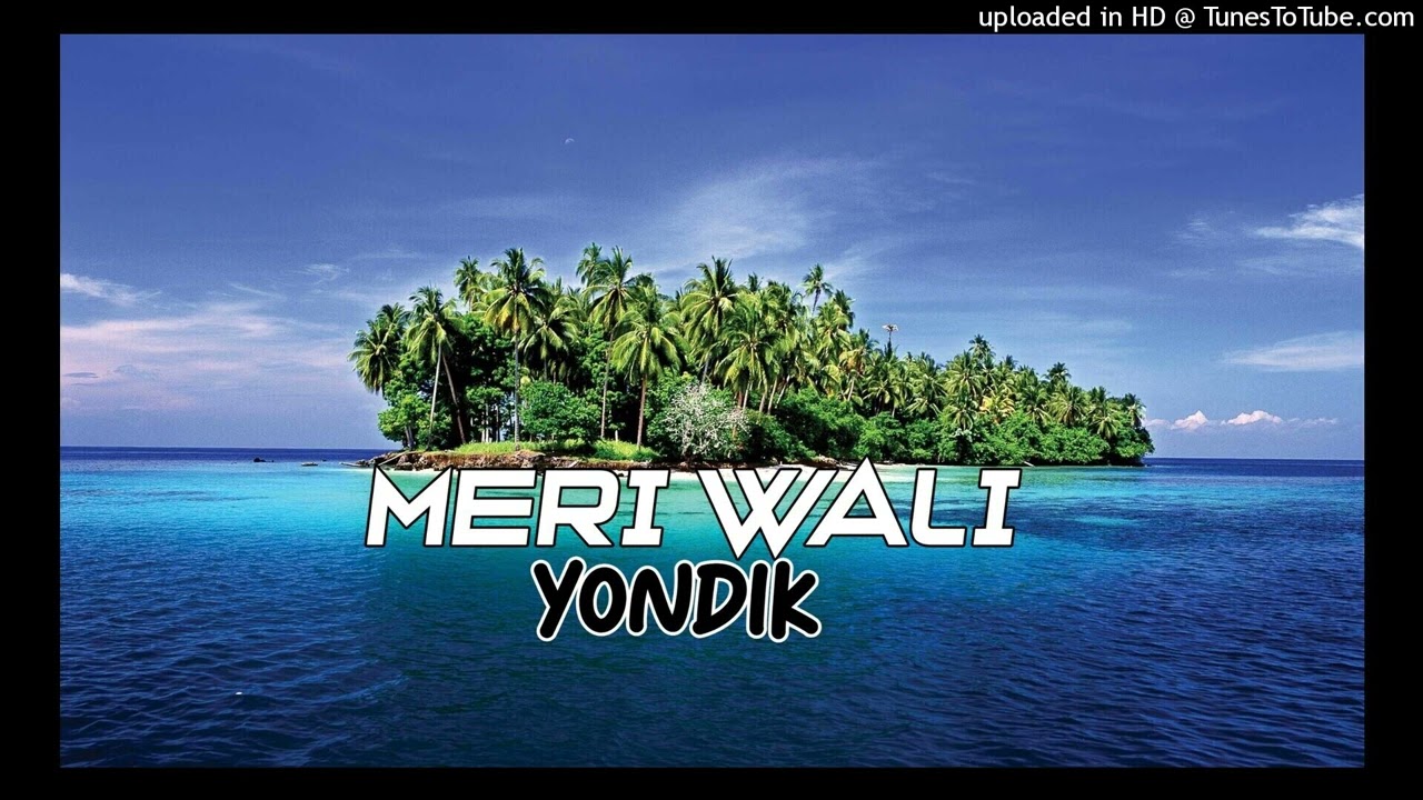 Meri Wali - Yondik (Madang Hits Music)