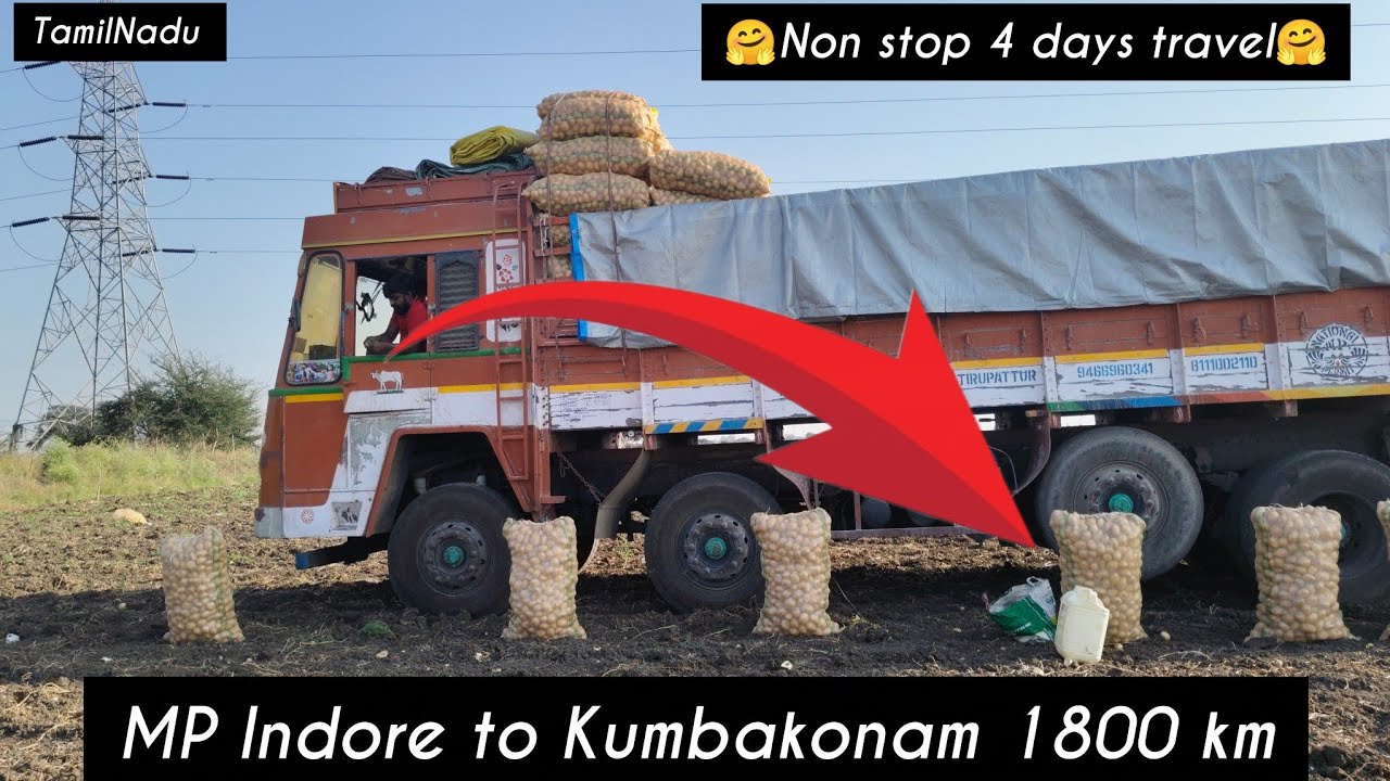 👍 Indore to Kumbakonam 1800 km👍 உருளைக்கிழங்கு லோடு இறக்கியாச்சு இந்த முறை பயணம் சிறப்பாக அமைந்தது 🤗