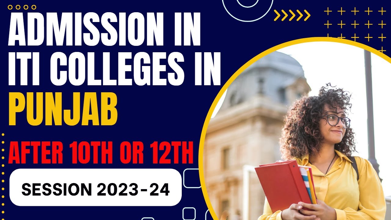Admission In ITI Colleges Of Punjab After 10th & 12th | Session 2023 -24 |Complete Information !!