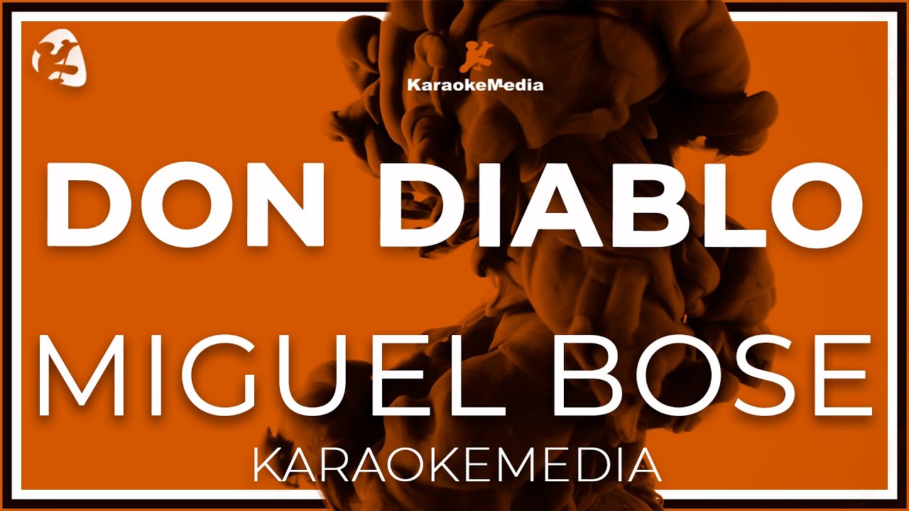 Miguel Bose - Don Diablo LETRA (INSTRUMENTAL KARAOKE