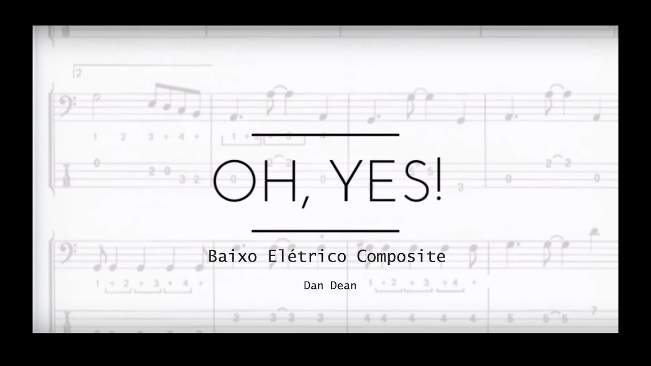 Oh, Yes! - Dan Dean - Baixo Elétrico Composite, vol I