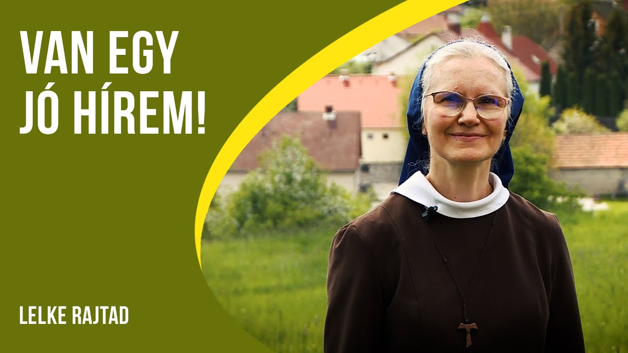 1. Van egy jó hírem! - I. Isten ma szeret! - Lelke Rajtad