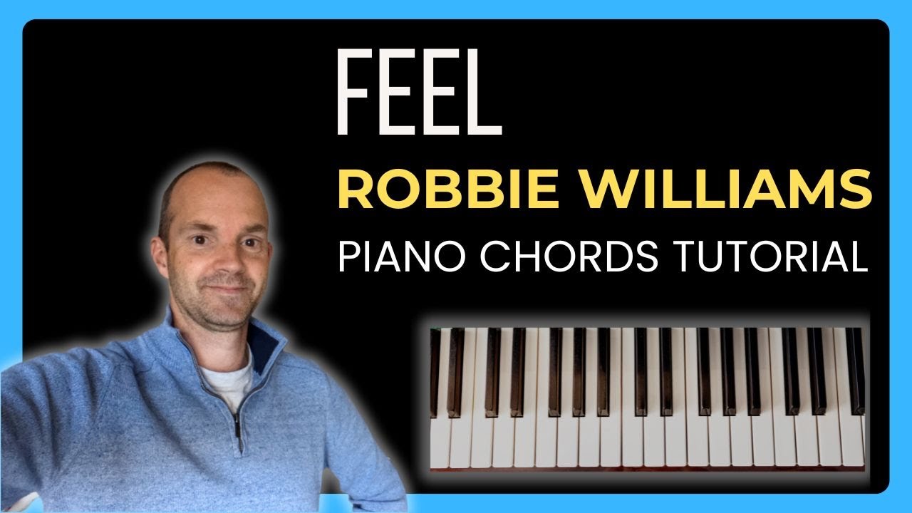 Feel | Robbie Williams | Easy Piano Chords Tutorial
