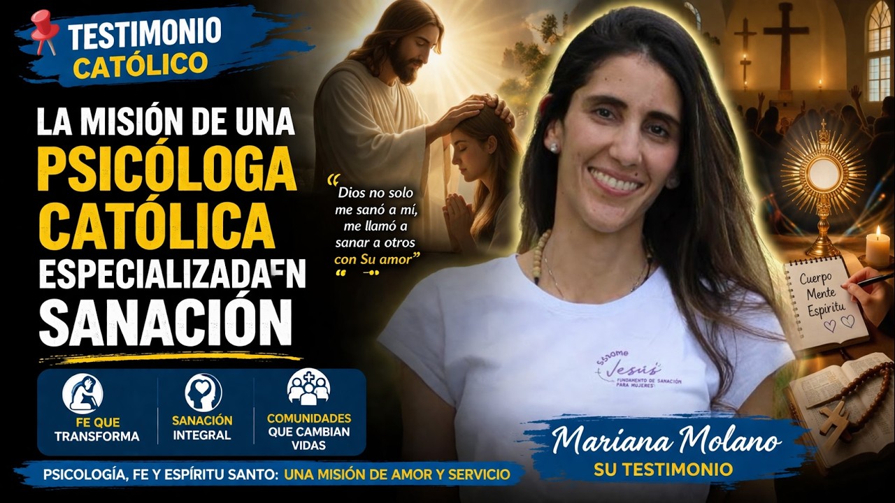Testimonio católico 📌 La misión de una psicóloga católica especializada en sanación