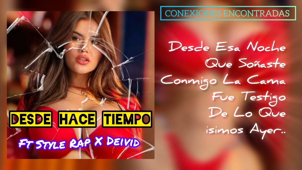 (4). ''DESDE HACE TIEMPO''-Ft Style Rap ✘ Deivid, [Official Video Lyrics VEVO]