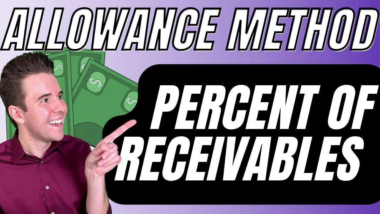 Understanding the Percent of Receivables Method