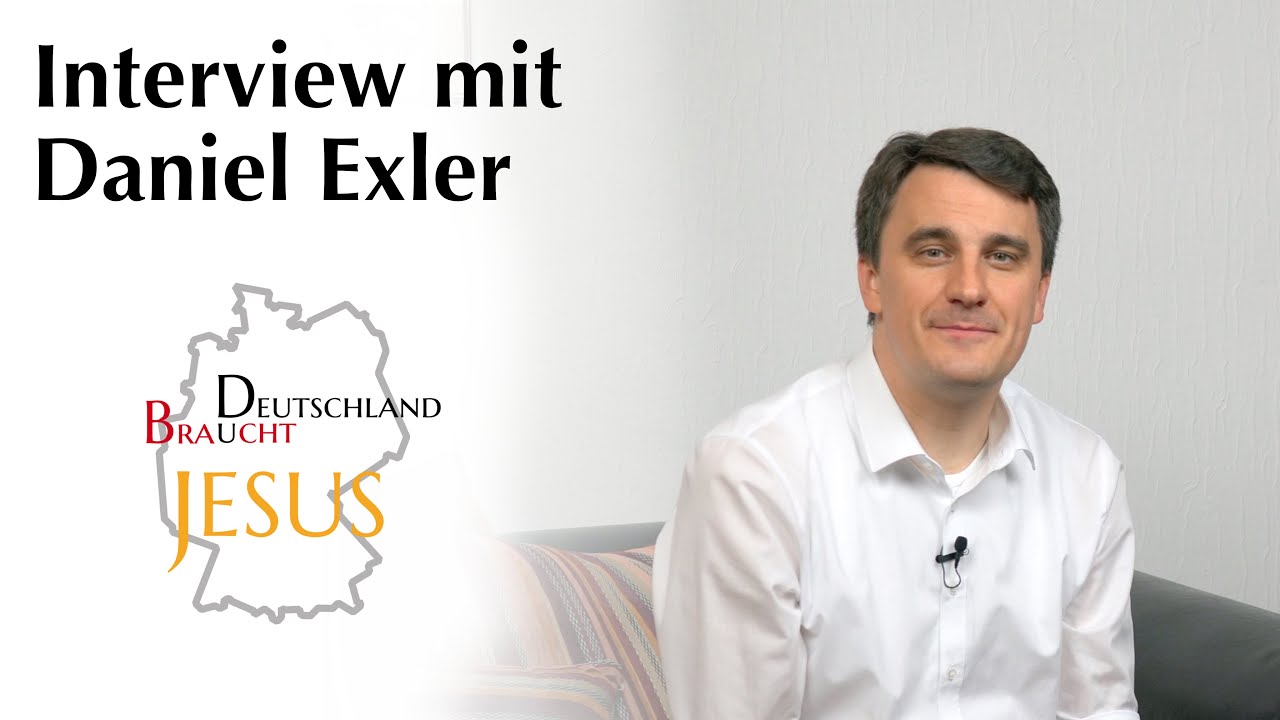 Interview mit Daniel Exler | Geheilt von MS und Jesus begegnet | Deutschland braucht Jesus