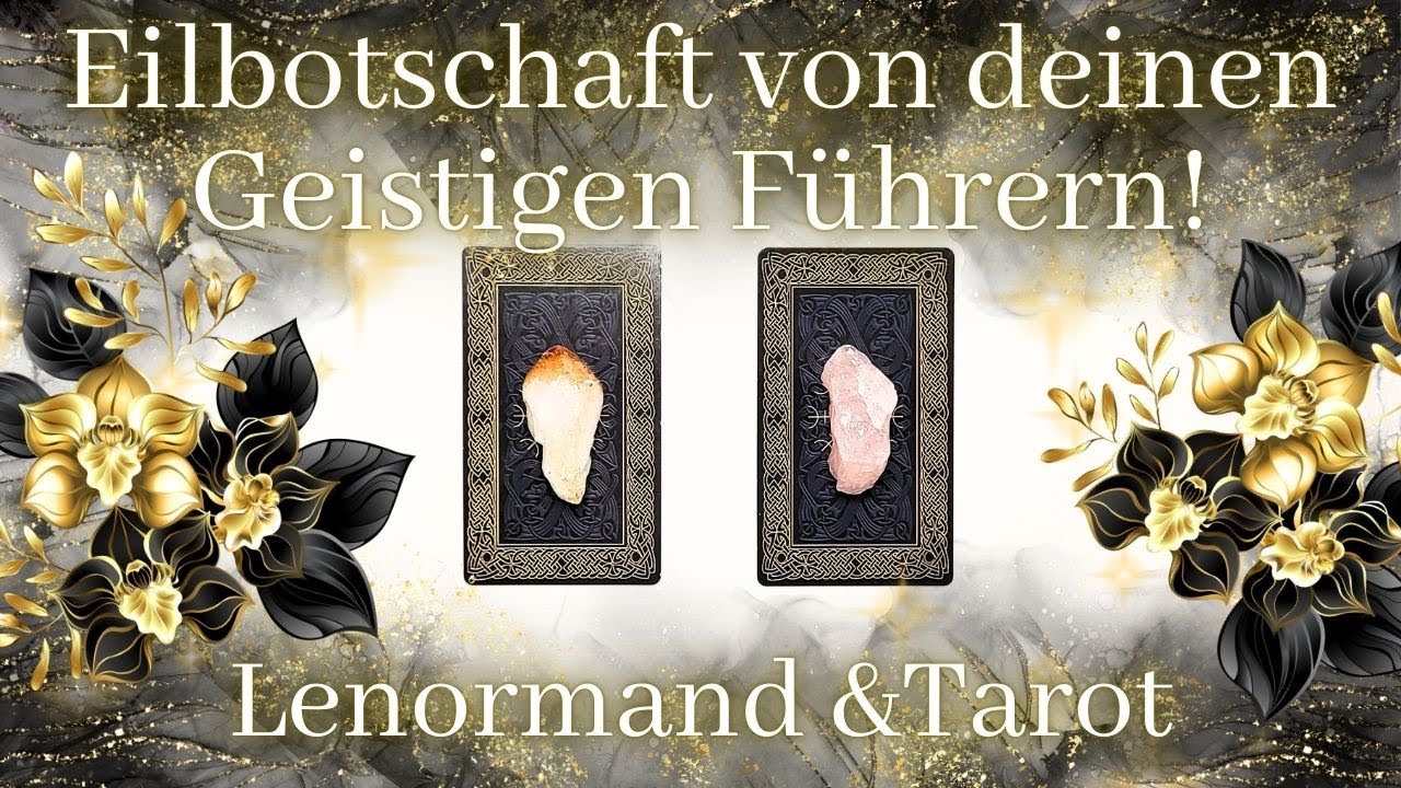 ⚡️❤️ Dringende Eilbotschaft von deinen Geistigen Führern! ❤️⚡️LENORMAND & TAROT✨Auswahlorakel✨