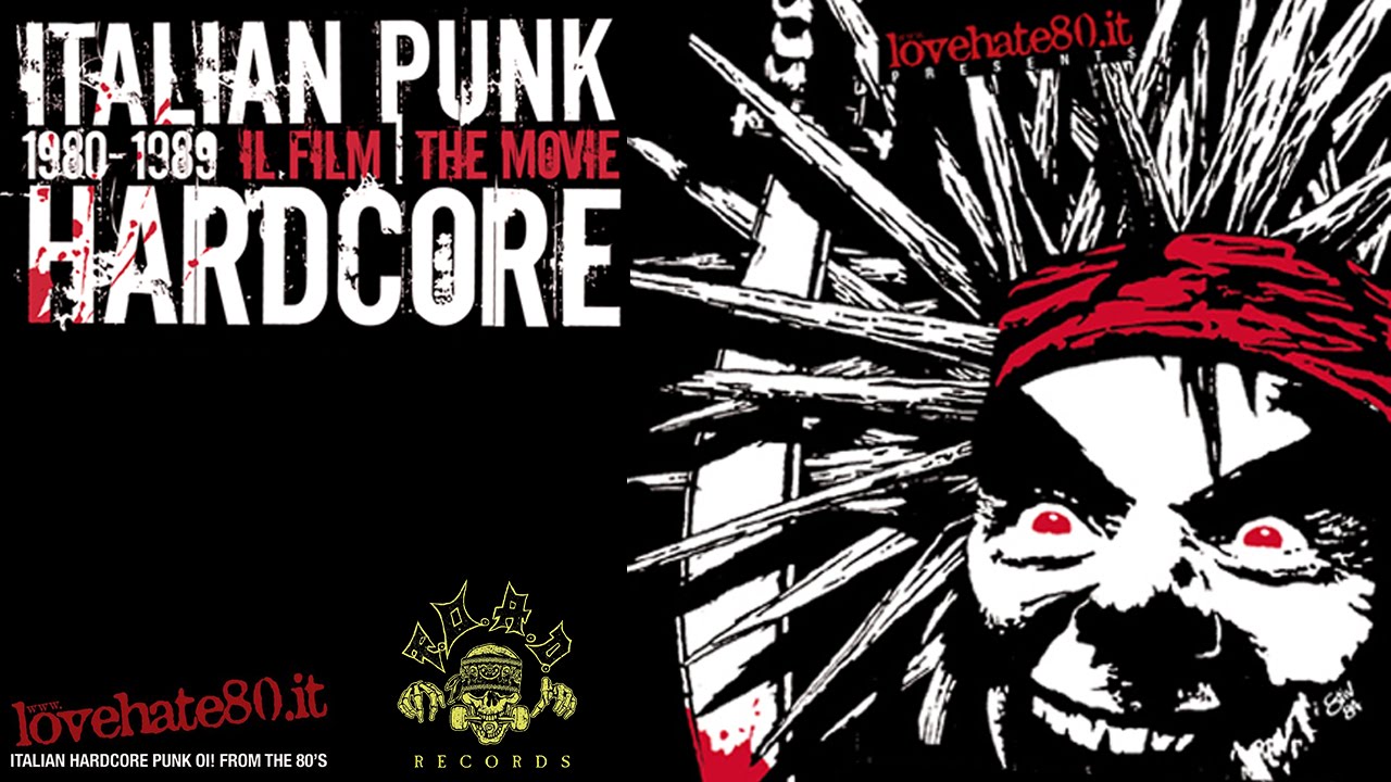 ITALIAN PUNK HARDCORE 1980-1989 | Il Film | The Movie [COMPLETE]