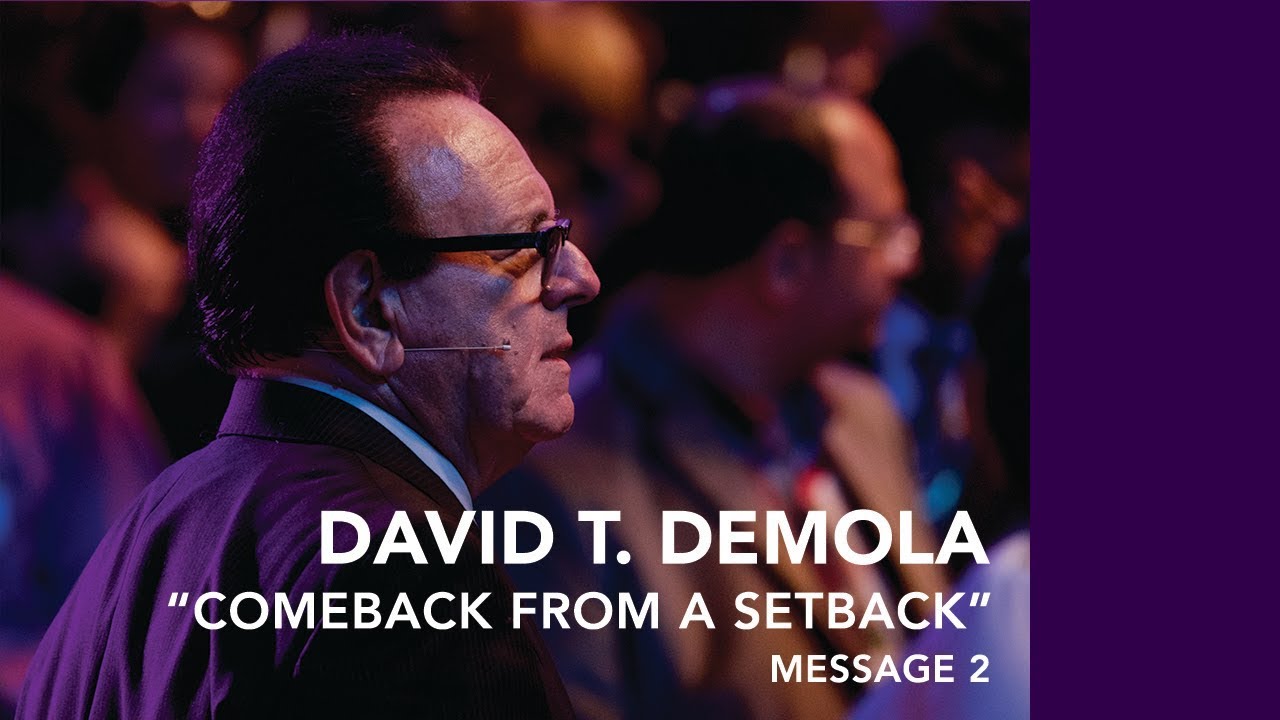 David T. Demola - Comeback From A Setback - Message 2