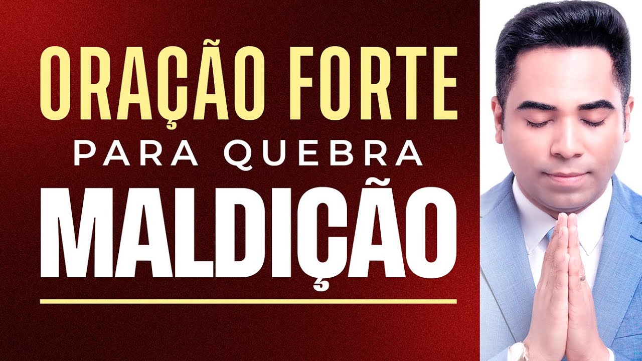ORAÇÃO FORTE DA QUEBRA DA MALDIÇÃO TOTAL- Pastor Bruno Souza