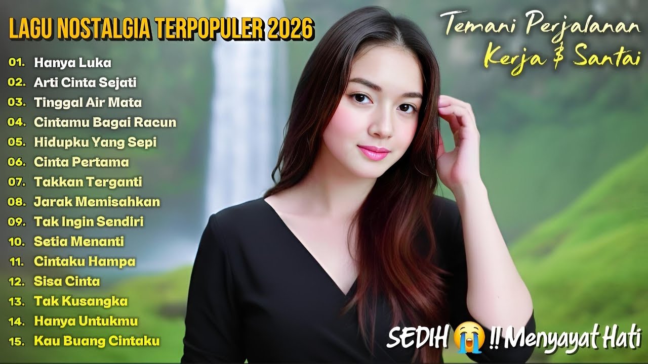 FULL ALBUM NOSTALGIA PALING SEDIH 😭 PATAH HATI 💔 KENANGAN VIRAL TERBARU,TEMAN KERJA - Hanya Luka