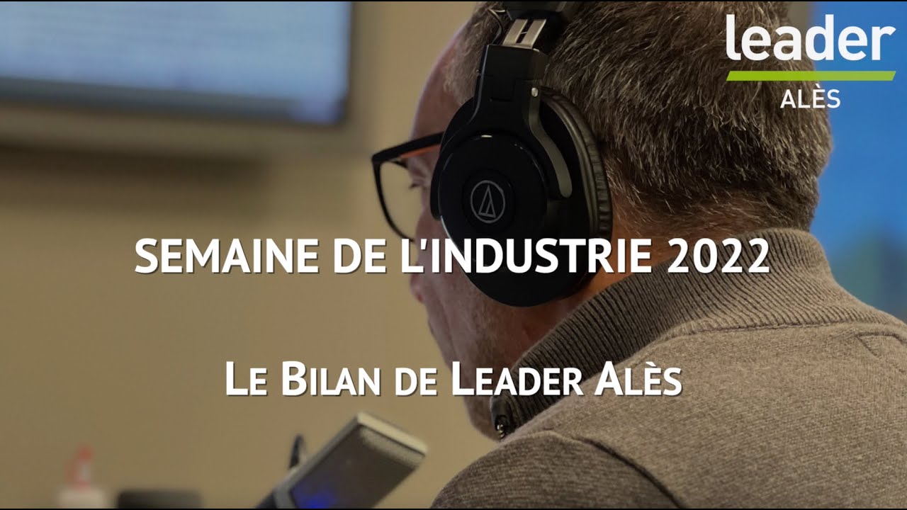 Semaine de l'Industrie 2022 : le bilan de Leader Alès