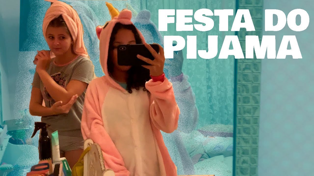 (OLHA NO QUE DEU) FUI EM UMA FESTA DO PIJAMA !!!