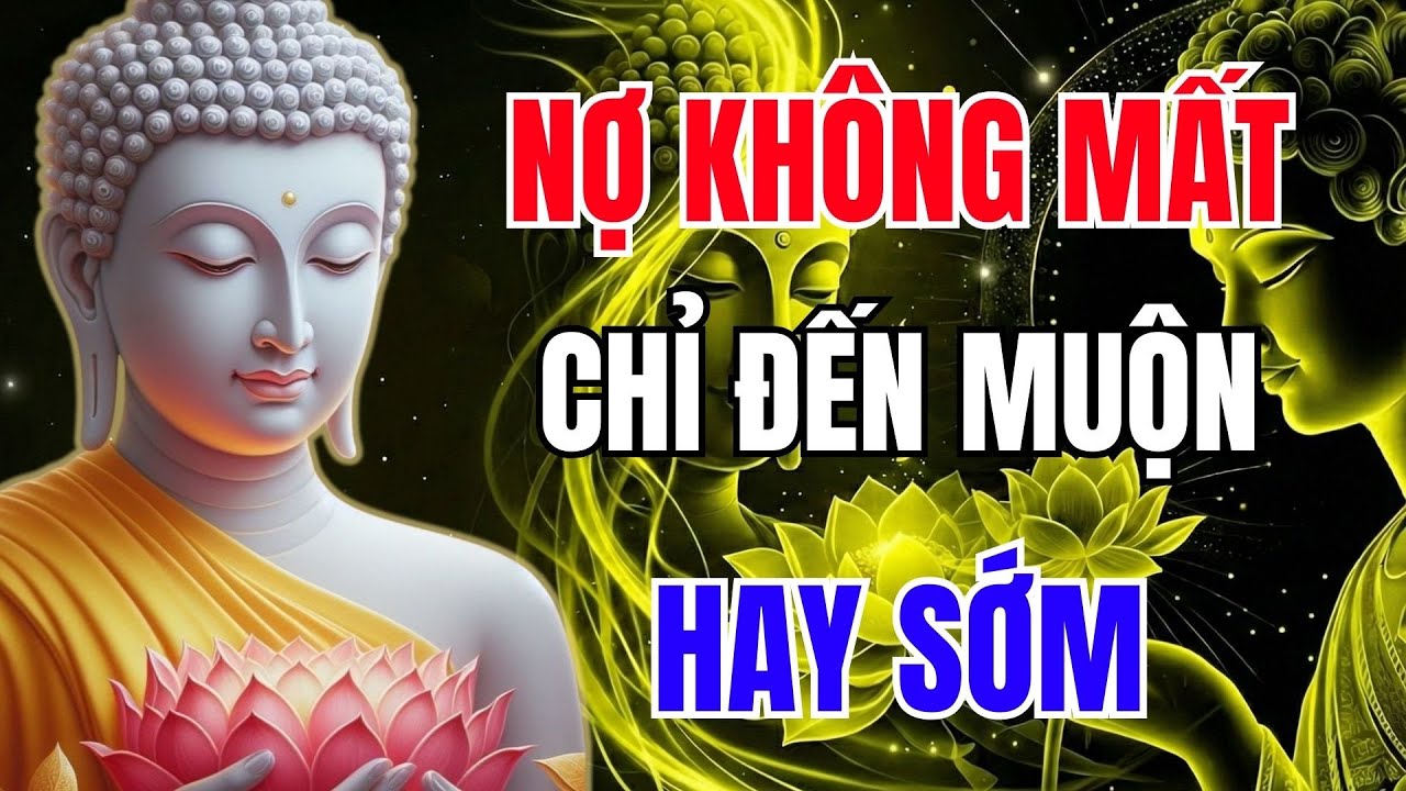 Nợ Đời Phải Trả Cho Hết – Phật Dạy Về Nhân Quả Và Nghiệp Báo (Rất Thấm) | Phật Dạy Mỗi Ngày