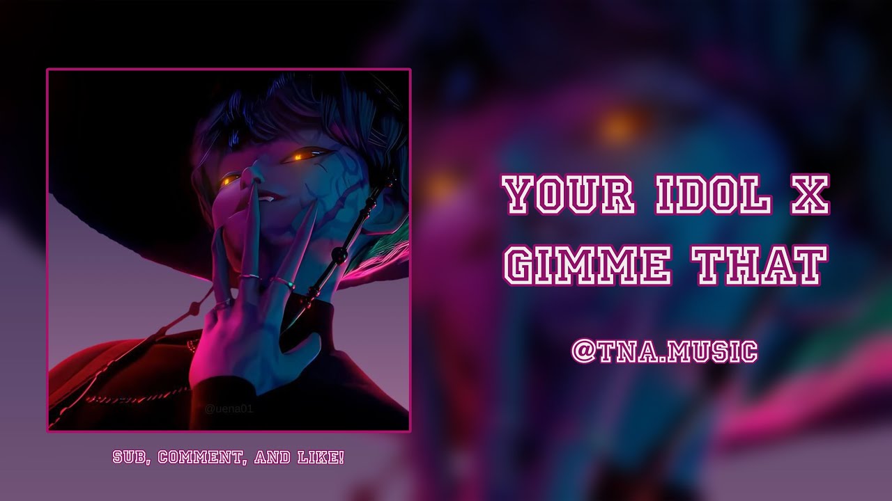Your Idol x Gimme That | (Mashup) Chris Brown ft. Saja Boys 