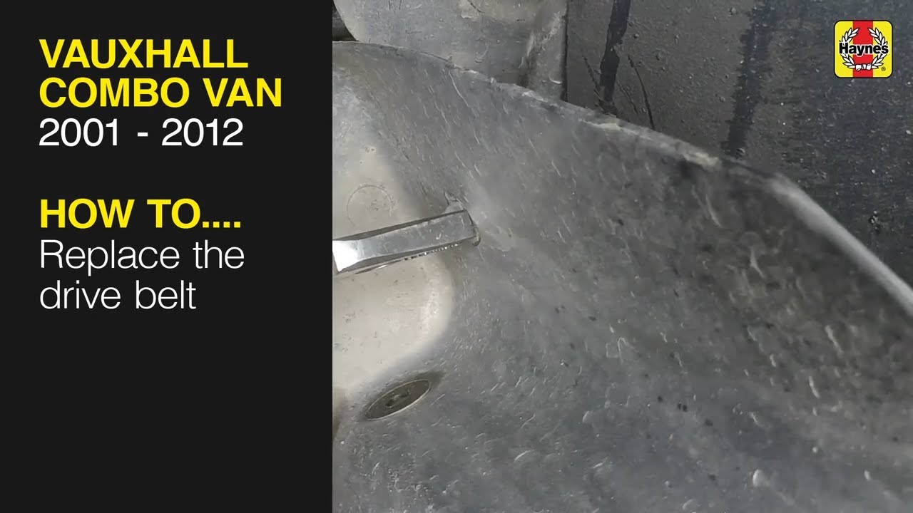 How to Replace the drive belt on the Vauxhall Combo Van 2001 to 2012