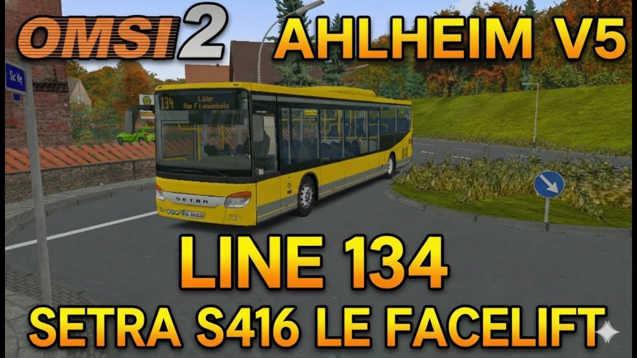 #omsi2 Gameplay: Setra S416 LE Facelift on Ahlheim V5 (Line 134)